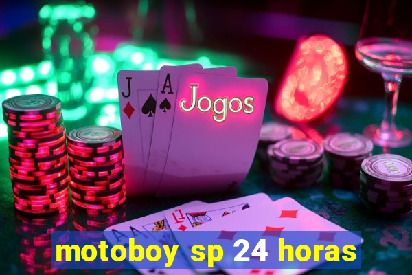 motoboy sp 24 horas